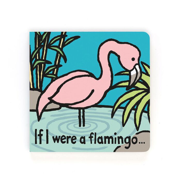 If I Were A Flamingo Board Book