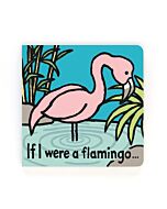 If I Were A Flamingo Board Book