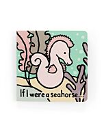 If I Were A Seahorse Board Book