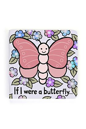 If I Were A Butterfly Board Book