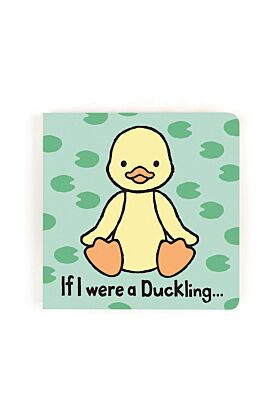 If I were a Duckling Board Book